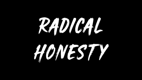 Radical Honesty - Stop Killing Your Team with Kindness